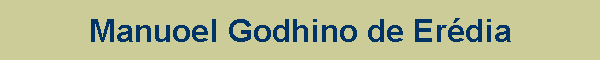 Manuoel Godhino de Er�dia