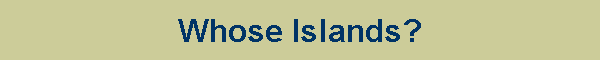 Whose Islands?