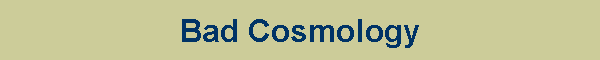 Bad Cosmology