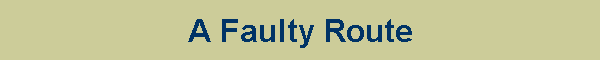 A Faulty Route