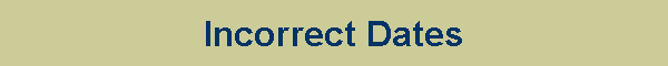 Incorrect Dates