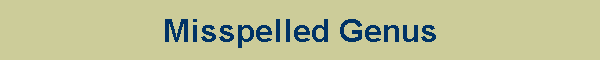 Misspelled Genus