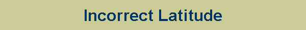 Incorrect Latitude