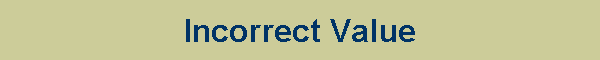 Incorrect Value