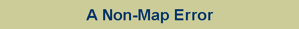 A Non-Map Error