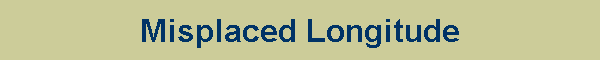 Misplaced Longitude
