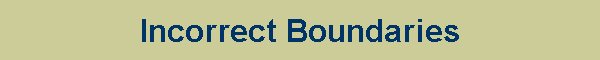 Incorrect Boundaries