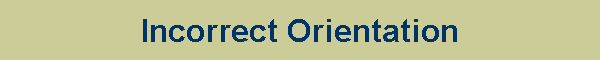 Incorrect Orientation