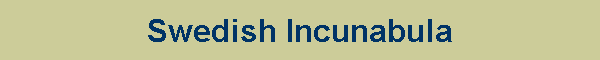 Swedish Incunabula