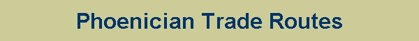 Phoenician Trade Routes