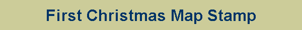 First Christmas Map Stamp