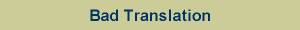 Bad Translation