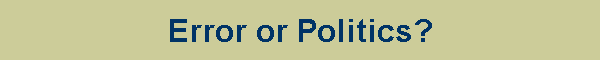 Error or Politics?