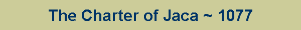 The Charter of Jaca ~ 1077