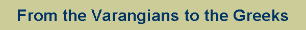 From the Varangians to the Greeks